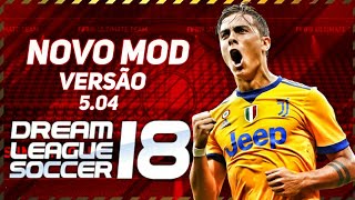 SAIU! DREAM LEAGUE SOCCER 18 MOD DLS 19 PATCH 100% MODIFICADO