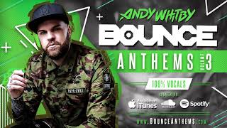 BOUNCE ANTHEMS 3 mixed by ANDY WHITBY