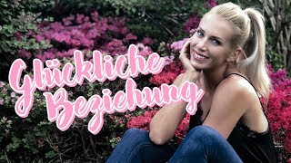 Meine 4 Tipps für eine Glückliche Beziehung