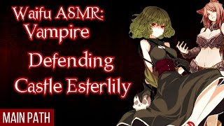 ♥ Waifu ASMR | Defending Castle Esterlily | VAMPIRE |【ROLEPLAY / ASMR】♥