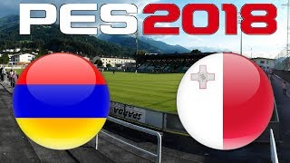 International Friendly - ARMENIA vs MALTA - PES 2018
