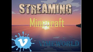стрим по майнкрафту на VimeWorld