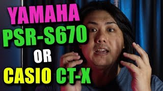 Yamaha PSR-S670 or Casio CT-X5000 | CT-X9000IN