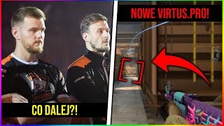KIEDY VIRTUS.PRO GRA NOWYM SKŁADEM - PASHA I NEO CO DALEJ w CS:GO ?! | SNAX , TOAO , BYALI , ENZO