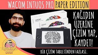 BU TABLETLE HERKES ÇİZİM YAPABİLİR! (Wacom Intuos Pro Paper Edition / Intuos S/M inceleme)