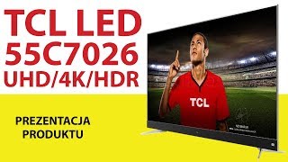 Telewizor TCL LED 55C7026
