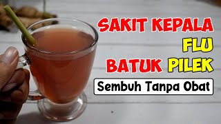JANGAN BURU-BURU BELI OBAT BEBAS! PUSING, SAKIT KEPALA, FLU, PILEK, MINGGAT SELAMANYA 