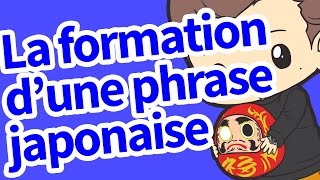 La formation d'une phrase japonaise