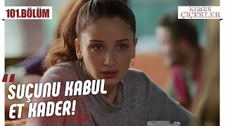 Arkadaşlarını seçime zorlayan Kader! - Kırgın Çiçekler 101.Bölüm