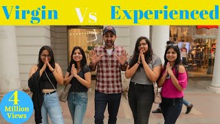 What Do Girls Prefer | Virgin Or Experienced | Street Interview India | Siddhartth Amar