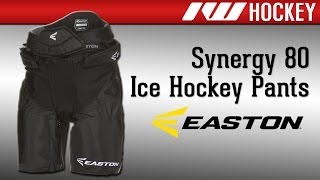 Easton Synergy 80 Ice Hockey Pants Review