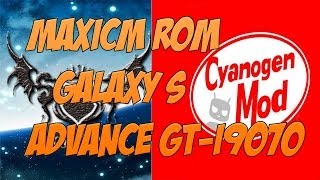 Instalar la rom maxiCM 4.4.2 kitkat en el galaxy s advance GT-i9070.