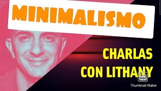COMPRAR MENOS, vivir con MÁS-  Minimalismo. Charla Lithany y Spadejack10