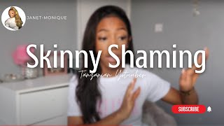 SKINNY SHAMING ! Skinny girls.. Body issue talk