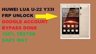 HUAWEI LUA U22 Y3ii FRP UNLOCK GOOGLE ACCOUNT BYPASS
