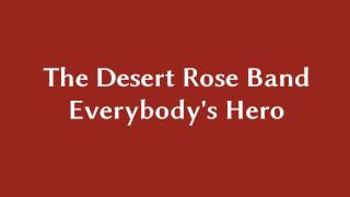 The Desert Rose Band - Everybody's Hero