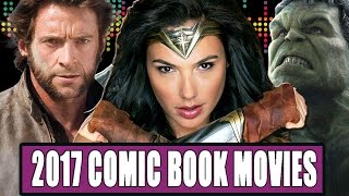 9 Most Anticipated Comic Book Movies 2017