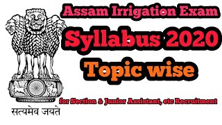 Assam Irrigation Exam topic wise Syllabus 2020 for Section & Junior Assistant Recruitment