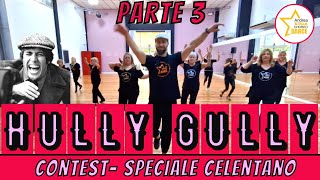 HULLY GULLY CONTEST parte 3 - Speciale Celentano || ANDREA STELLA || BALLI DI GRUPPO 2022