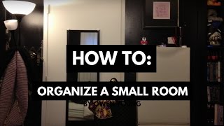 How to: Organize a small room (When you have a lot of stuff!)