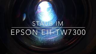 Staub im Epson EH-TW7300 ( EH-TW9300 und EH-TW9300w )