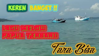 TARA BISA - Lagu papua terbaru | vocalisa | lirik video