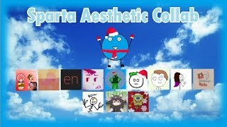 (13-Part Collab) Multisource - Sparta Aesthethic Remix