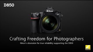 Nikon D850: True Reliability