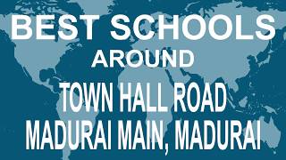 Best Schools around Town Hall Road, Madurai Main, Madurai   CBSE, Govt, Private | Total Padhai