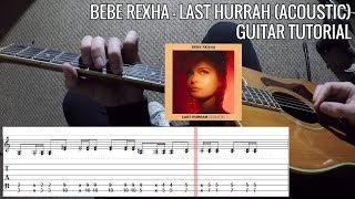 Bebe Rexha - Last Hurrah (Acoustic) Full Guitar Tutorial/Cover | PoV/Tab
