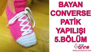 Bayan Converse Patik Yapılışı 5  Bölüm , Canım Anne @Canım Anne