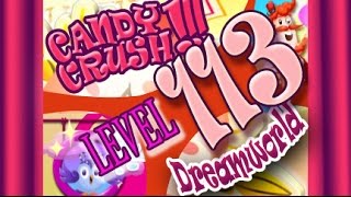 How to beat Candy Crush Saga Dreamworld  Level 113 - 2 Stars - No Boosters - 94,960pts