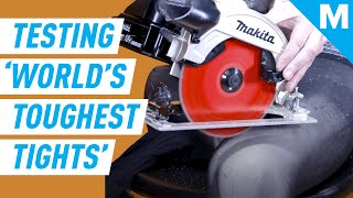Can We DESTROY "The World's TOUGHEST Tights"? | Mashable