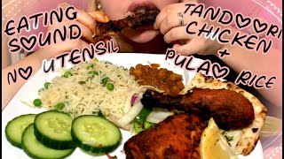 ASMR  TANDOORI CHICKEN PULAO CHANNA MASALA MOUTH SOUND MUKBANG EATING SOUND SHOW| tinybites
