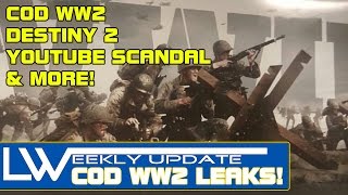 Leaked Call of Duty WW2? Official Destiny 2 Leaks! - LiveWire Weekly Update #1