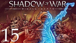 Middle Earth Shadow of War Gameplay Walkthrough Part 15: Did I break it?