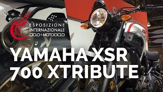 Yamaha XSR700 XTribute - Salon EICMA 2018- nouveautés 2019
