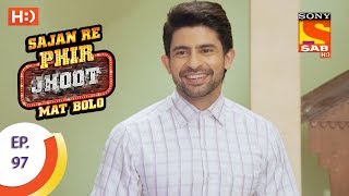 Sajan Re Phir Jhoot Mat Bolo - सजन रे फिर झूठ मत बोलो - Ep 97 - 4th October, 2017