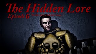 [SFM FNaF] Five Nights at Freddy's The Hidden Lore Episode 7