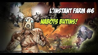 Borderlands 2 | L'instant Farm #6 : Les nabots butins!