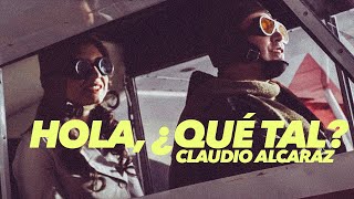 Claudio Alcaraz - Hola Que Tal