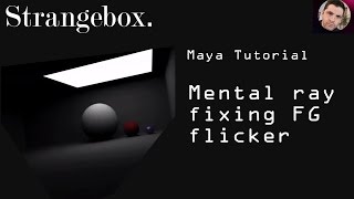 Maya Final Gather Fix Flickering SUBSCRIBE for updates