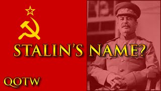 What was Stalin's birth name? Question of the Week