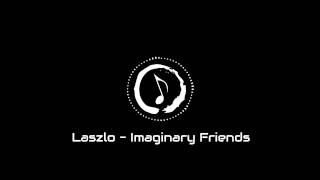 Laszlo -  Imaginary Friends