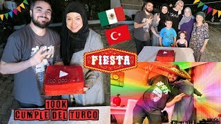 FIESTA 100K + Cumpleaños Del TURCO + Bailamos ? | Mexicana En Turquía