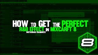 How to Get the Perfect R&B Effect in Mixcraft | @Iamdices