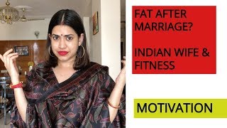FAT / weight gain AFTER MARRIAGE ? FITNESS MOTIVATION FOR Woman / wife | 1 Habit will change ur life