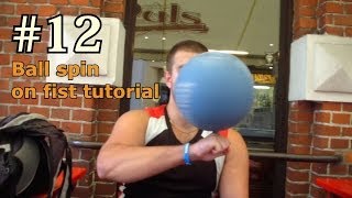 #12 Unlikeall ball spin on fist tutorial Урок фристайла, как крутить мяч на кулаке