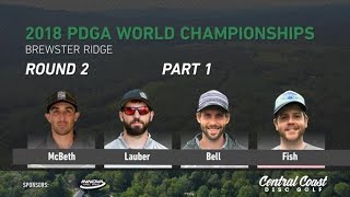 2018 World Championship Round 2 Part 1 - McBeth, Lauber, Bell, Fish