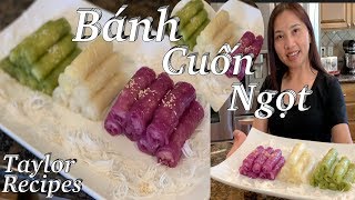 Tuyệt chiêu bánh cuốn ngọt vị lá dứa lá cẩm mềm dẻo thơm ngon - Dessert Rolls  - Cuôc Sống Mỹ